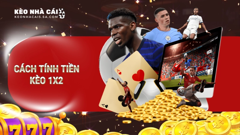 cách tính tiền kèo 1x2