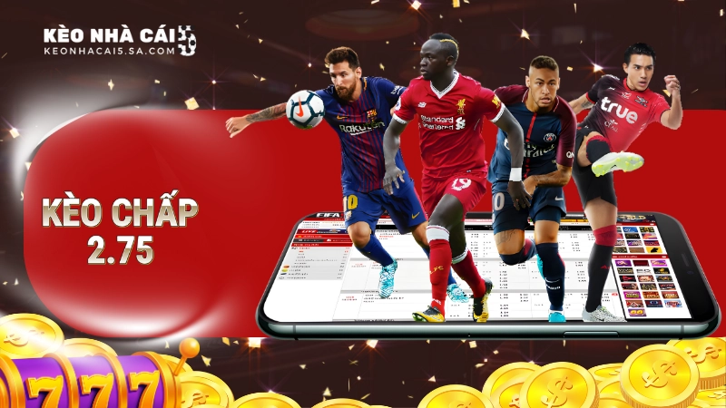 kèo chấp 2.75