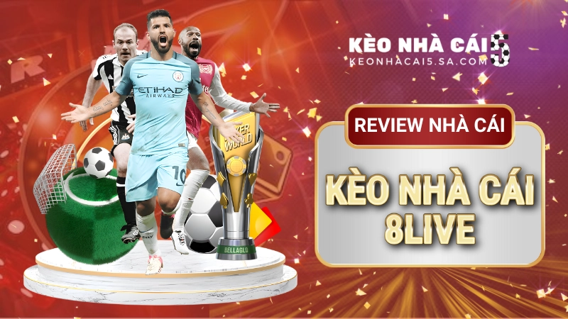 8live – Nhà cái thể thao uy tín hàng đầu cho bet thủ Việt